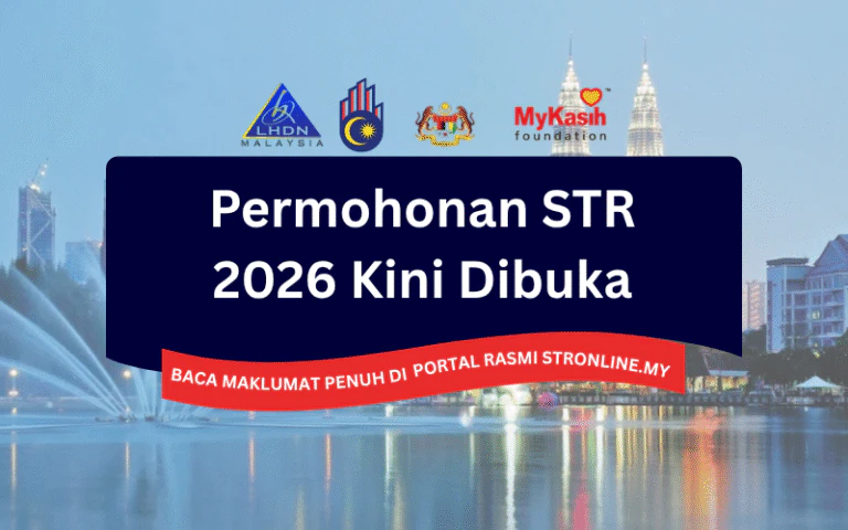 Permohonan STR 2026 Kini Dibuka: Pemohon Perlu Daftar Akaun MySTR Bermula Hari Ini! 6 Permohonan STR 2026 Dibuka Sekarang Mohon Sebelum Terlepas